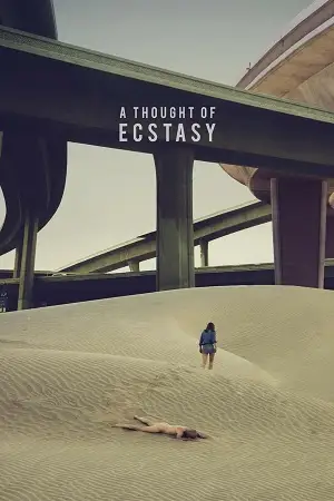 18 a thought of ecstasy 2017
