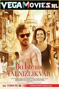 bu iste bir yalnizlik var 2013