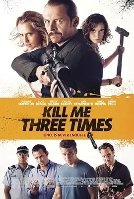 kill me three times 2014