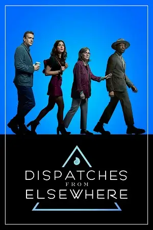 dispatches from elsewhere season 1